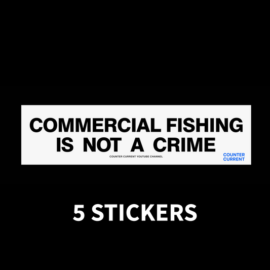 5 Stickers- Commercial Fishing Is Not A Crime